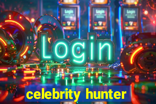 celebrity hunter